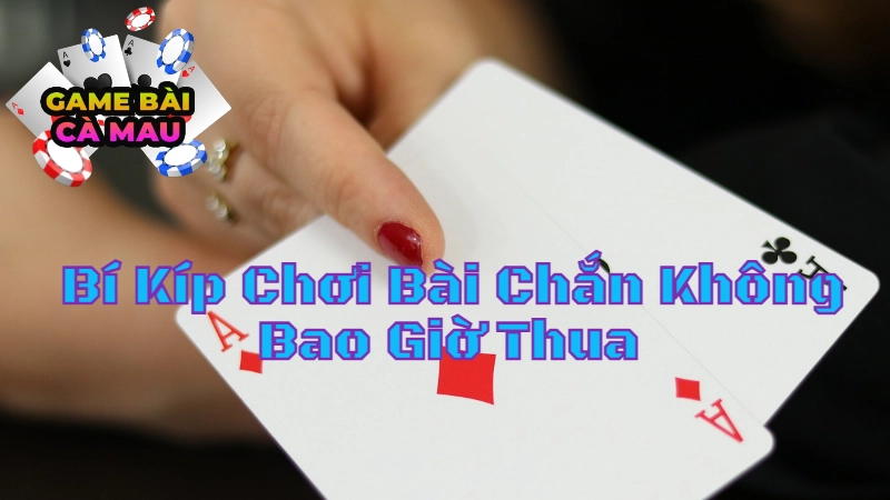 Bí Kíp Chơi Bài Chắn Không Bao Giờ Thua